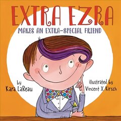 Extra Ezra Makes an Extra-Special Friend цена и информация | Книги для малышей | pigu.lt