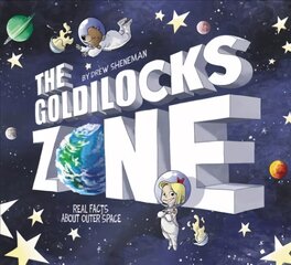 Goldilocks Zone: Real Facts About Outer Space цена и информация | Книги для подростков и молодежи | pigu.lt
