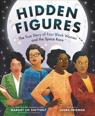 Hidden Figures: The True Story of Four Black Women and the Space Race kaina ir informacija | Knygos paaugliams ir jaunimui | pigu.lt
