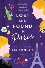 Lost and Found in Paris: A Novel kaina ir informacija | Fantastinės, mistinės knygos | pigu.lt