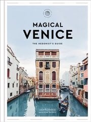 Magical Venice: The Hedonist's Guide цена и информация | Путеводители, путешествия | pigu.lt