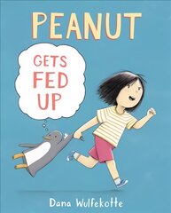 Peanut Gets Fed Up цена и информация | Книги для подростков и молодежи | pigu.lt