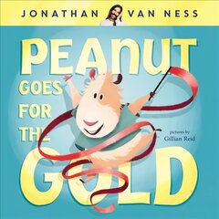 Peanut Goes for the Gold kaina ir informacija | Knygos mažiesiems | pigu.lt