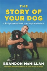 Story of Your Dog: A Straightforward Guide to a Complicated Animal цена и информация | Книги о питании и здоровом образе жизни | pigu.lt