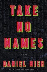 Take No Names: A Novel kaina ir informacija | Fantastinės, mistinės knygos | pigu.lt