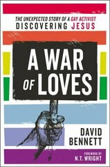War of Loves: The Unexpected Story of a Gay Activist Discovering Jesus цена и информация | Биографии, автобиогафии, мемуары | pigu.lt