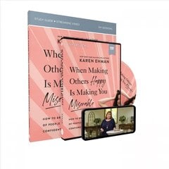 When Making Others Happy Is Making You Miserable Study Guide and DVD: How to Break the Pattern of People Pleasing and Confidently Live Your Life kaina ir informacija | Dvasinės knygos | pigu.lt