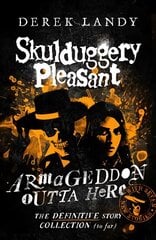 Armageddon Outta Here - The World of Skulduggery Pleasant kaina ir informacija | Knygos paaugliams ir jaunimui | pigu.lt