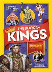 Book of Kings: Magnificent Monarchs, Notorious Nobles, and More Distinguished Dudes Who Ruled the World kaina ir informacija | Knygos paaugliams ir jaunimui | pigu.lt