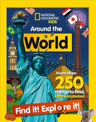 Around the World Find it! Explore it!: More Than 250 Things to Find, Facts and Photos! цена и информация | Книги для подростков и молодежи | pigu.lt