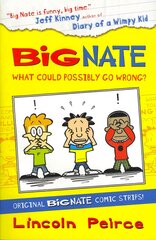 Big Nate Compilation 1: What Could Possibly Go Wrong?, 1, Big Nate Compilation 1: What Could Possibly Go Wrong? kaina ir informacija | Knygos paaugliams ir jaunimui | pigu.lt