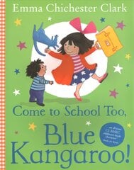 Come to School too, Blue Kangaroo! kaina ir informacija | Knygos mažiesiems | pigu.lt