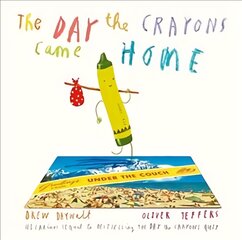 Day The Crayons Came Home цена и информация | Книги для малышей | pigu.lt