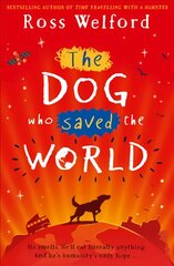Dog Who Saved the World kaina ir informacija | Knygos paaugliams ir jaunimui | pigu.lt