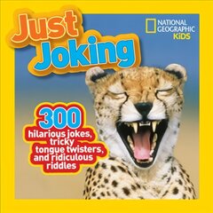 Just Joking: 300 Hilarious Jokes, Tricky Tongue Twisters, and Ridiculous Riddles edition kaina ir informacija | Knygos paaugliams ir jaunimui | pigu.lt