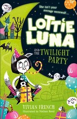 Lottie Luna and the Twilight Party цена и информация | Книги для подростков и молодежи | pigu.lt