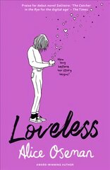 Loveless: Tiktok Made Me Buy it! the Teen Bestseller and Winner of the Ya Book Prize 2021, from the Creator of Netflix Series Heartstopper kaina ir informacija | Knygos paaugliams ir jaunimui | pigu.lt