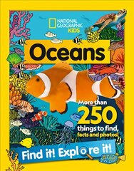 Oceans Find it! Explore it!: More Than 250 Things to Find, Facts and Photos! цена и информация | Книги для подростков и молодежи | pigu.lt