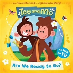 Tee and Mo: Are we Ready to Go? kaina ir informacija | Knygos mažiesiems | pigu.lt