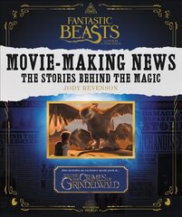 Fantastic Beasts and Where to Find Them: Movie-Making News: The Stories Behind the Magic kaina ir informacija | Knygos apie meną | pigu.lt