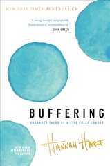 Buffering: Unshared Tales of a Life Fully Loaded цена и информация | Биографии, автобиогафии, мемуары | pigu.lt