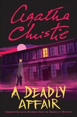 Deadly Affair: Unexpected Love Stories from the Queen of Mystery цена и информация | Фантастика, фэнтези | pigu.lt