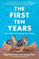 First Ten Years: Two Sides of the Same Love Story kaina ir informacija | Biografijos, autobiografijos, memuarai | pigu.lt