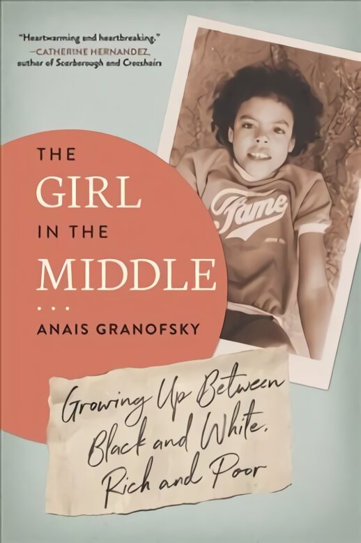 Girl in the Middle: Growing Up Between Black and White, Rich and Poor kaina ir informacija | Biografijos, autobiografijos, memuarai | pigu.lt