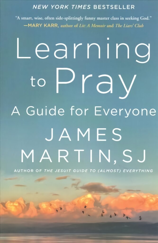 Learning to Pray: A Guide for Everyone kaina ir informacija | Dvasinės knygos | pigu.lt