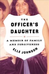 Officer's Daughter: A Memoir of Family and Forgiveness kaina ir informacija | Saviugdos knygos | pigu.lt