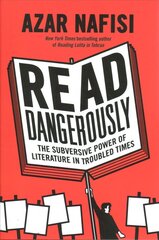 Read Dangerously: The Subversive Power of Literature in Troubled Times kaina ir informacija | Istorinės knygos | pigu.lt