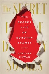 Secret Life of Dorothy Soames: A Memoir kaina ir informacija | Biografijos, autobiografijos, memuarai | pigu.lt