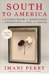 South to America: A Journey Below the Mason-Dixon to Understand the Soul of a Nation kaina ir informacija | Istorinės knygos | pigu.lt