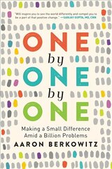 One by One by One: Making a Small Difference Amid a Billion Problems kaina ir informacija | Biografijos, autobiografijos, memuarai | pigu.lt