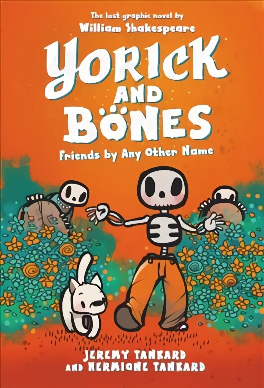 Yorick and Bones: Friends by Any Other Name kaina ir informacija | Knygos paaugliams ir jaunimui | pigu.lt