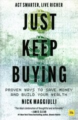 Just Keep Buying: Proven ways to save money and build your wealth kaina ir informacija | Saviugdos knygos | pigu.lt