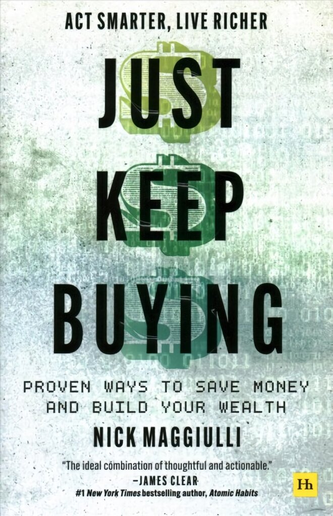 Just Keep Buying: Proven ways to save money and build your wealth цена и информация | Saviugdos knygos | pigu.lt