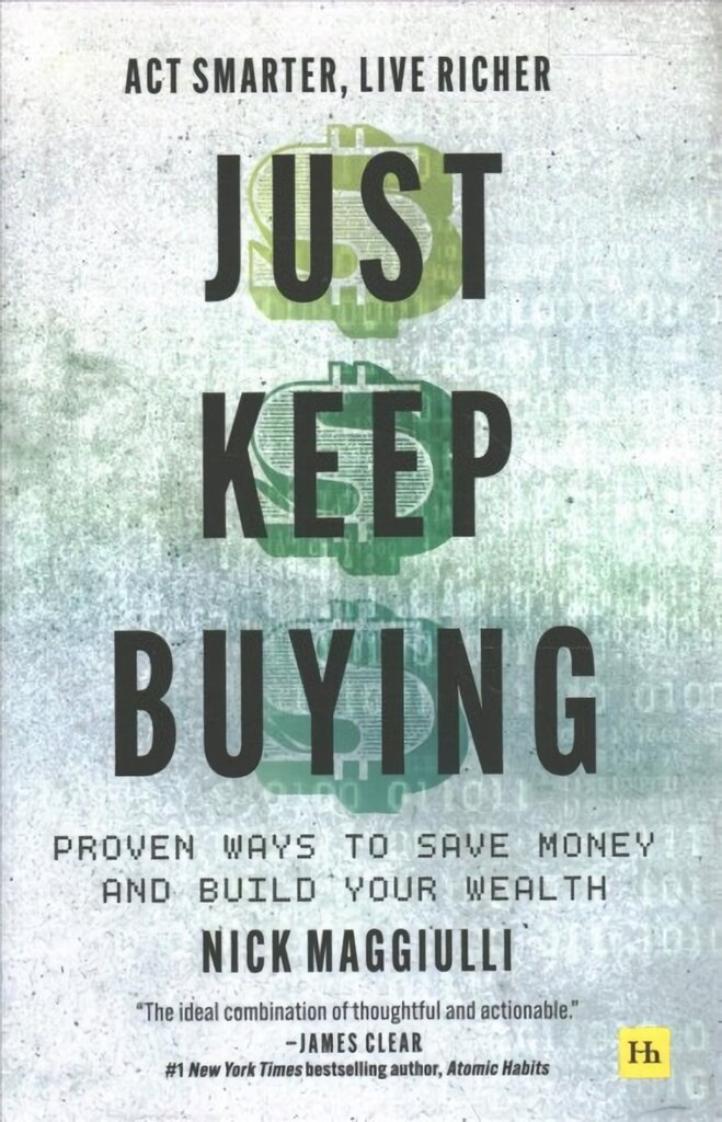 Just Keep Buying: Proven ways to save money and build your wealth цена и информация | Saviugdos knygos | pigu.lt