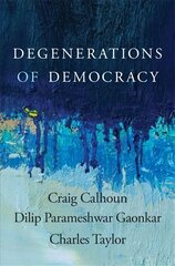 Degenerations of Democracy kaina ir informacija | Socialinių mokslų knygos | pigu.lt