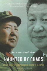 Haunted by Chaos: China's Grand Strategy from Mao Zedong to Xi Jinping, With a New Afterword 2nd edition kaina ir informacija | Istorinės knygos | pigu.lt