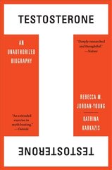 Testosterone: An Unauthorized Biography цена и информация | Книги по экономике | pigu.lt