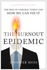 Burnout Epidemic: The Rise of Chronic Stress and How We Can Fix It kaina ir informacija | Ekonomikos knygos | pigu.lt