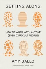 Getting Along: How to Work with Anyone (Even Difficult People) цена и информация | Самоучители | pigu.lt