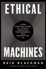 Ethical Machines: Your Concise Guide to Totally Unbiased, Transparent, and Respectful AI kaina ir informacija | Ekonomikos knygos | pigu.lt