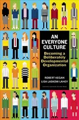 Everyone Culture: Becoming a Deliberately Developmental Organization цена и информация | Книги по экономике | pigu.lt