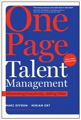 One Page Talent Management, with a New Introduction: Eliminating Complexity, Adding Value цена и информация | Книги по экономике | pigu.lt