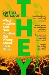 They: What Muslims and Non-Muslims Get Wrong About Each Other kaina ir informacija | Dvasinės knygos | pigu.lt