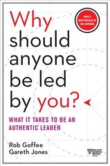 Why Should Anyone Be Led by You? With a New Preface by the Authors: What It Takes to Be an Authentic Leader kaina ir informacija | Ekonomikos knygos | pigu.lt