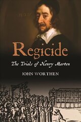 Regicide: The Trials of Henry Marten цена и информация | Биографии, автобиографии, мемуары | pigu.lt