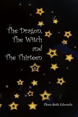 Dragon, The Witch and The Thirteen цена и информация | Книги для подростков  | pigu.lt